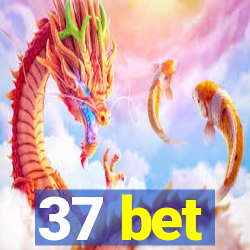 37 bet